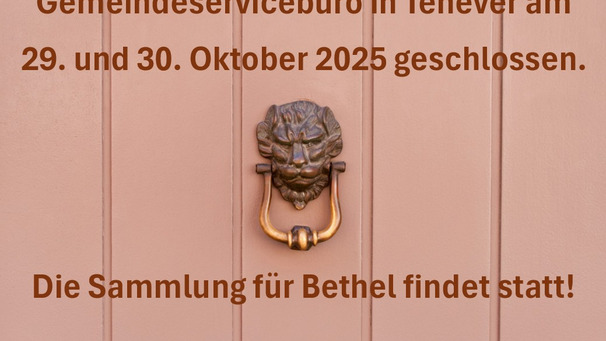 Eine geschlossene Tür zeigt an, dass das Gemeindeservicebüro am 29. und 30. Oktober 2025 geschlossen ist; die Sammlung für Bethel aber stattfindet.