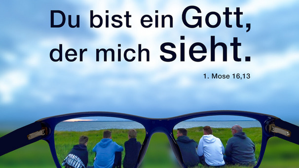 Du bist ein Gott, der mich sieht 1. Mose 16,13 Jahreslosung 2023