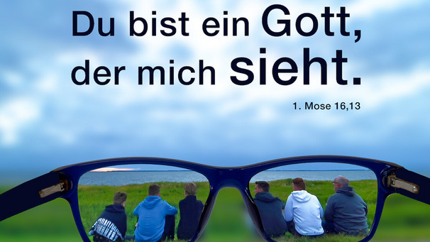 Du bist ein Gott, der mich sieht 1. Mose 16,13 Jahreslosung 2023