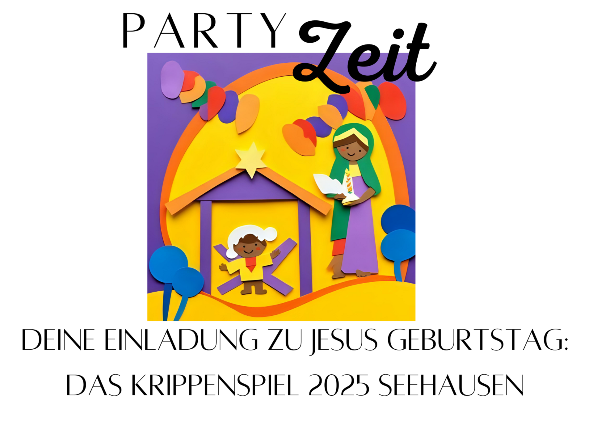 Ein buntes, festliches Bild zeigt eine Krippe mit Figuren, die eine Szene aus der Weihnachtsgeschichte darstellen. Darunter steht der Text: "Deine Einladung zu Jesus Geburtstag: Das Krippenspiel 2025 Seehausen". Farbliche Elemente sorgen für eine einladende Atmosphäre.