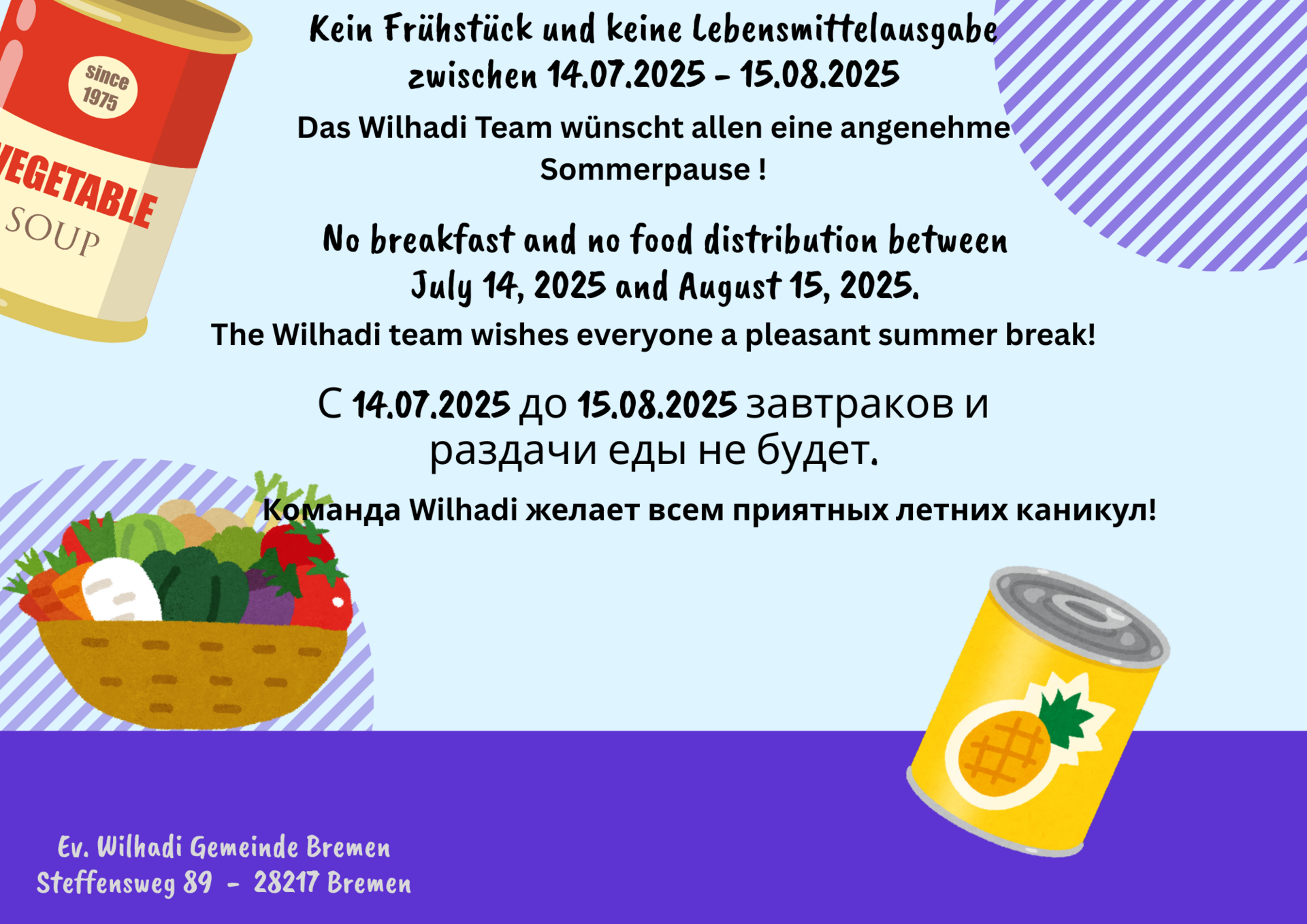 Das Bild informiert, dass vom 14. Juli 2025 bis 15. August 2025 kein Frühstück und keine Lebensmittelverteilung stattfinden werden. Das Wilhadi-Team wünscht allen eine angenehme Sommerpause.