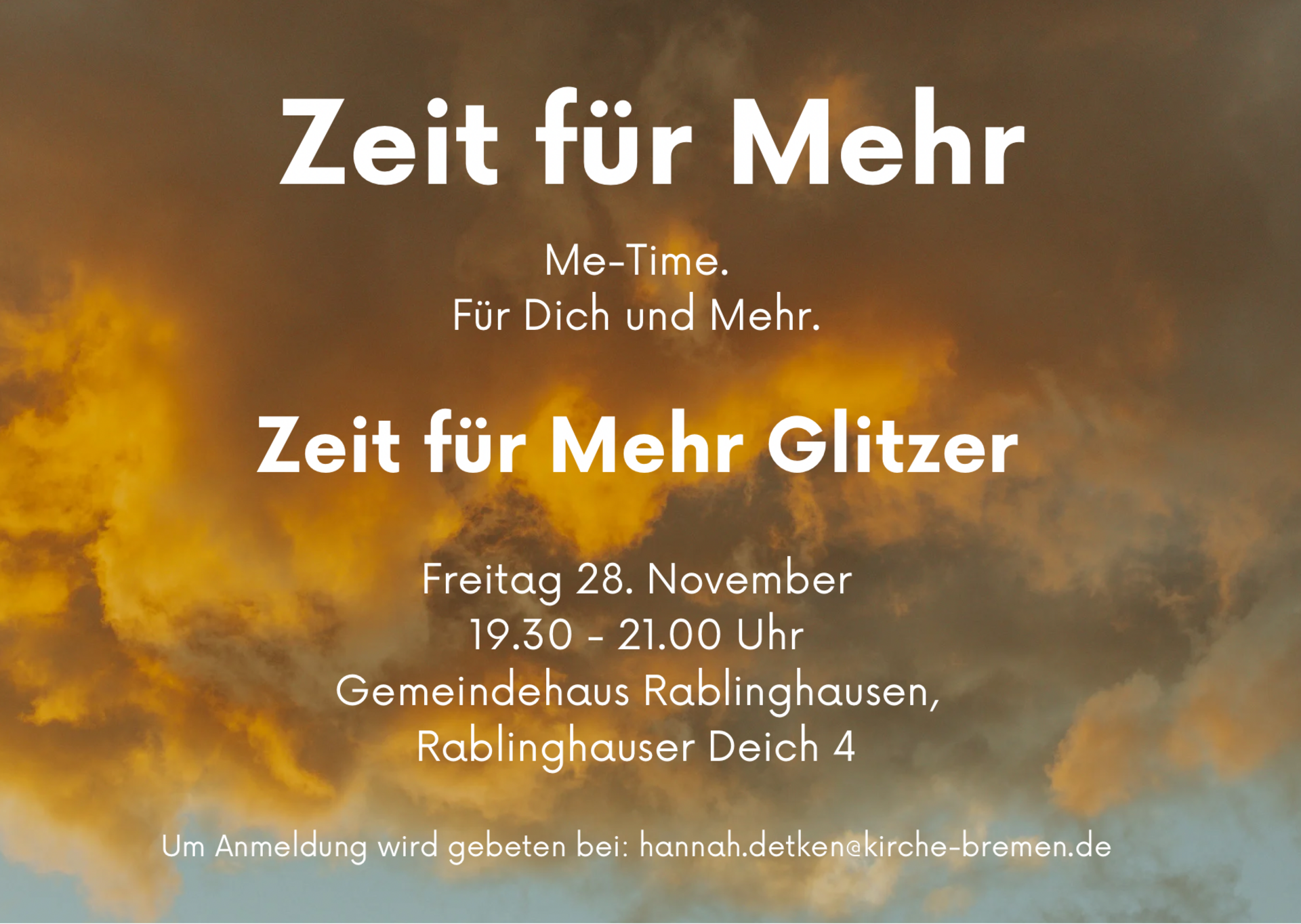 Ein Veranstaltungsplakat für "Zeit für Mehr Glitzer". Datum: Freitag, 28. November, von 19.30 bis 21.00 Uhr. Ort: Gemeindehaus Rablinghausen, Rablinghauser Deich 4. Motto: "Me-Time. Für Dich und Mehr." Anmeldung per E-Mail erforderlich.