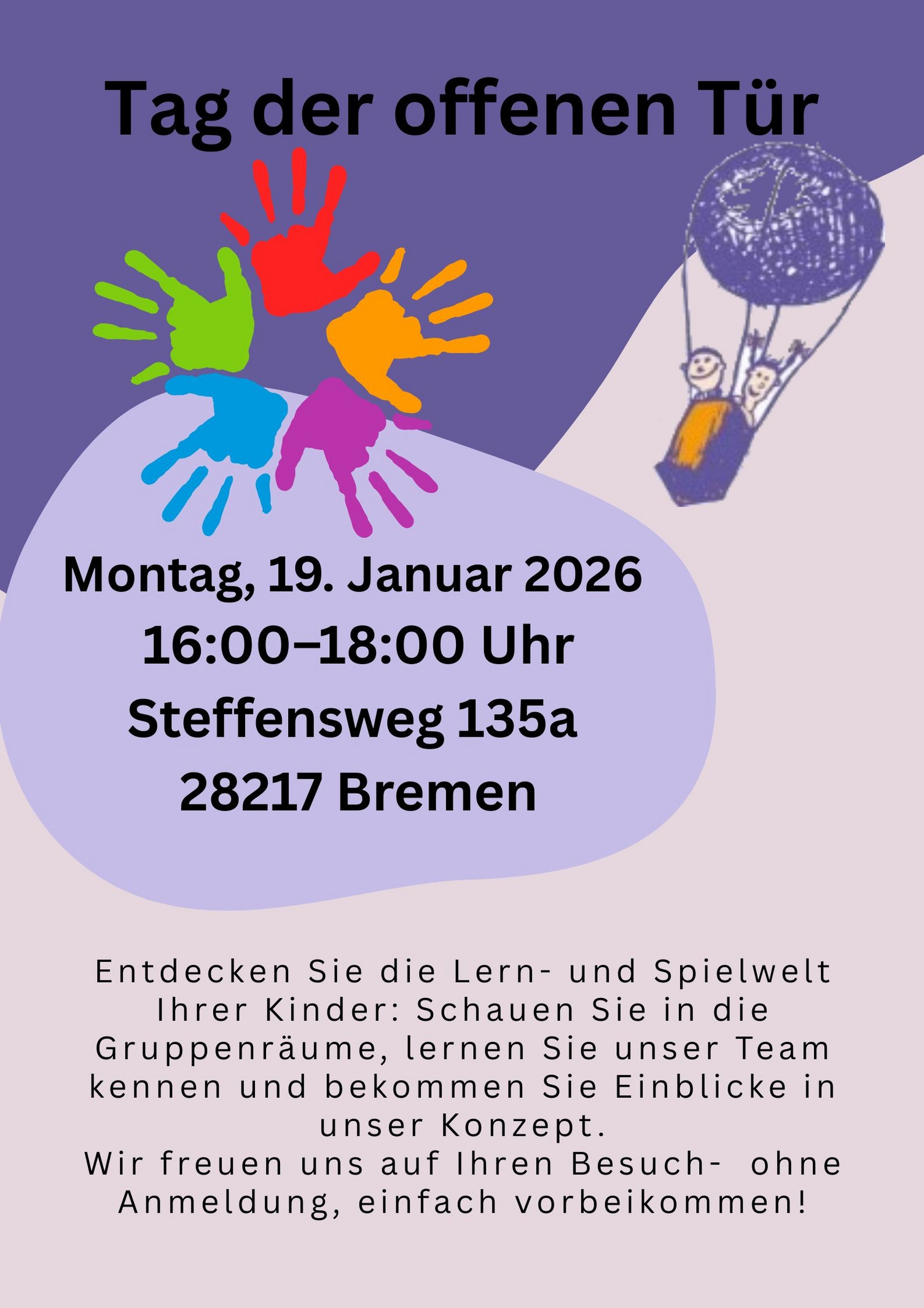 Tag der offenen Tür am 19. Januar 2026 von 16:00 bis 18:00 Uhr, Steffensweg 135a, 28217 Bremen. Entdecken Sie die Lern- und Spielwelt Ihrer Kinder, treffen Sie das Team und erfahren Sie mehr über das Konzept. Jeder ist willkommen, eine Anmeldung ist nicht nötig.
