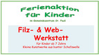 Ferienaktion für Kinder im Gemeindezentrum St. Pauli. Filz- und Webwerkstatt für Kinder ab 7 Jahren. Kreatives Gestalten mit bunter Schafswolle.