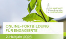 Online-Fortbildung für Engagierte im Bereich Klimaschutz, geplant für das 2. Halbjahr 2025. Die Anzeige enthält das Logo einer kirchlichen Organisation und zeigt grüne Blätter im Hintergrund.