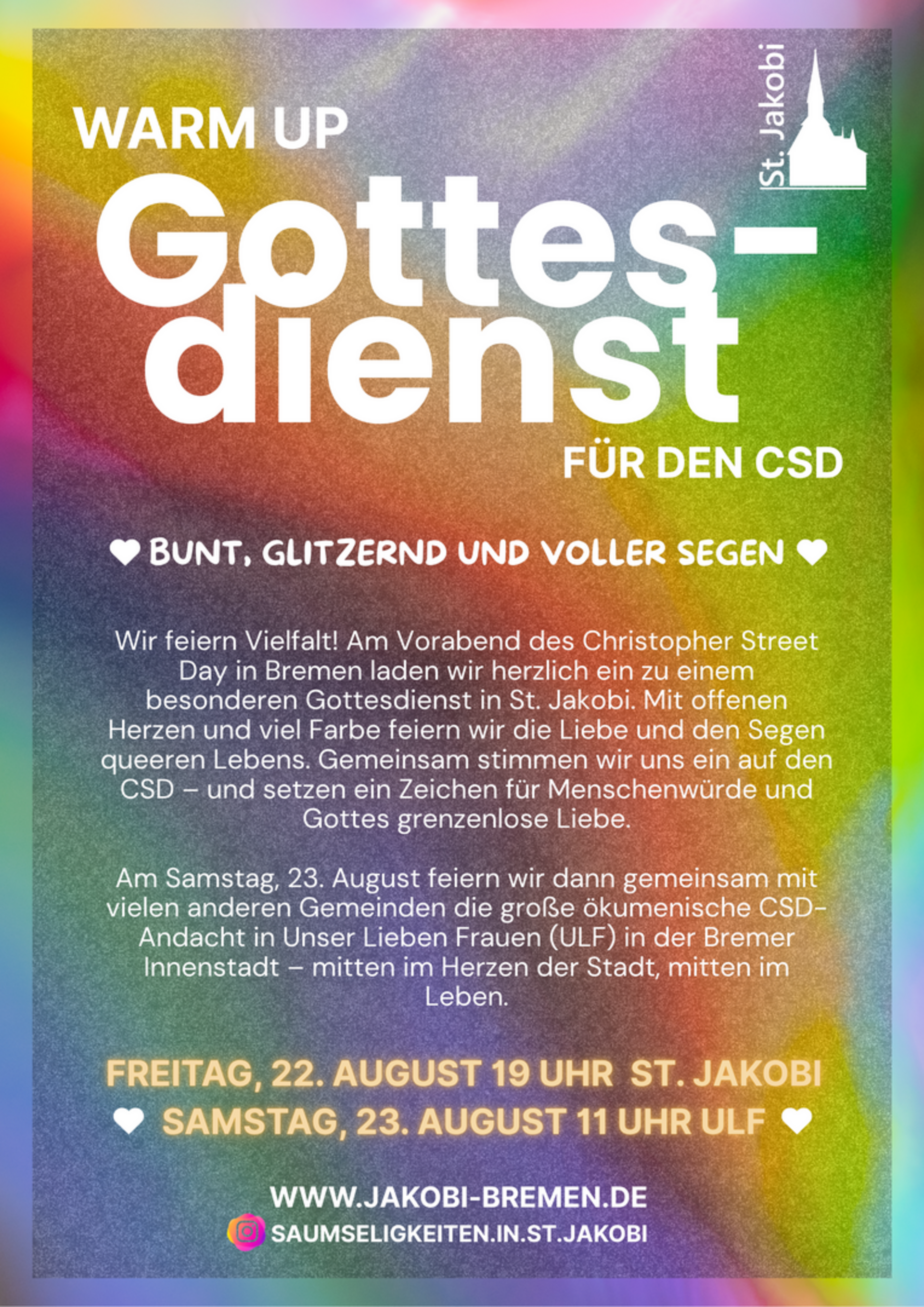 Ein bunten Gottesdienst für den Christopher Street Day (CSD) in St. Jakobi, Bremen. Das Event feiert Vielfalt, Liebe und den Segen queerem Leben. Er findet am 22. August um 19 Uhr und am 23. August um 11 Uhr in ULF statt.
