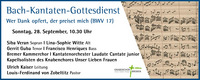 Bach-Kantaten-Gottesdienst am Sonntag, 28. September um 10.30 Uhr. Aufführung von „Wer Dank opfert, der preiset mich“ (BWV 17) mit Sängern und dem Bremer Kammerchor unter der Leitung von Ulrich Kaiser. Pastor: Louis-Ferdinand von Zobeltitz.