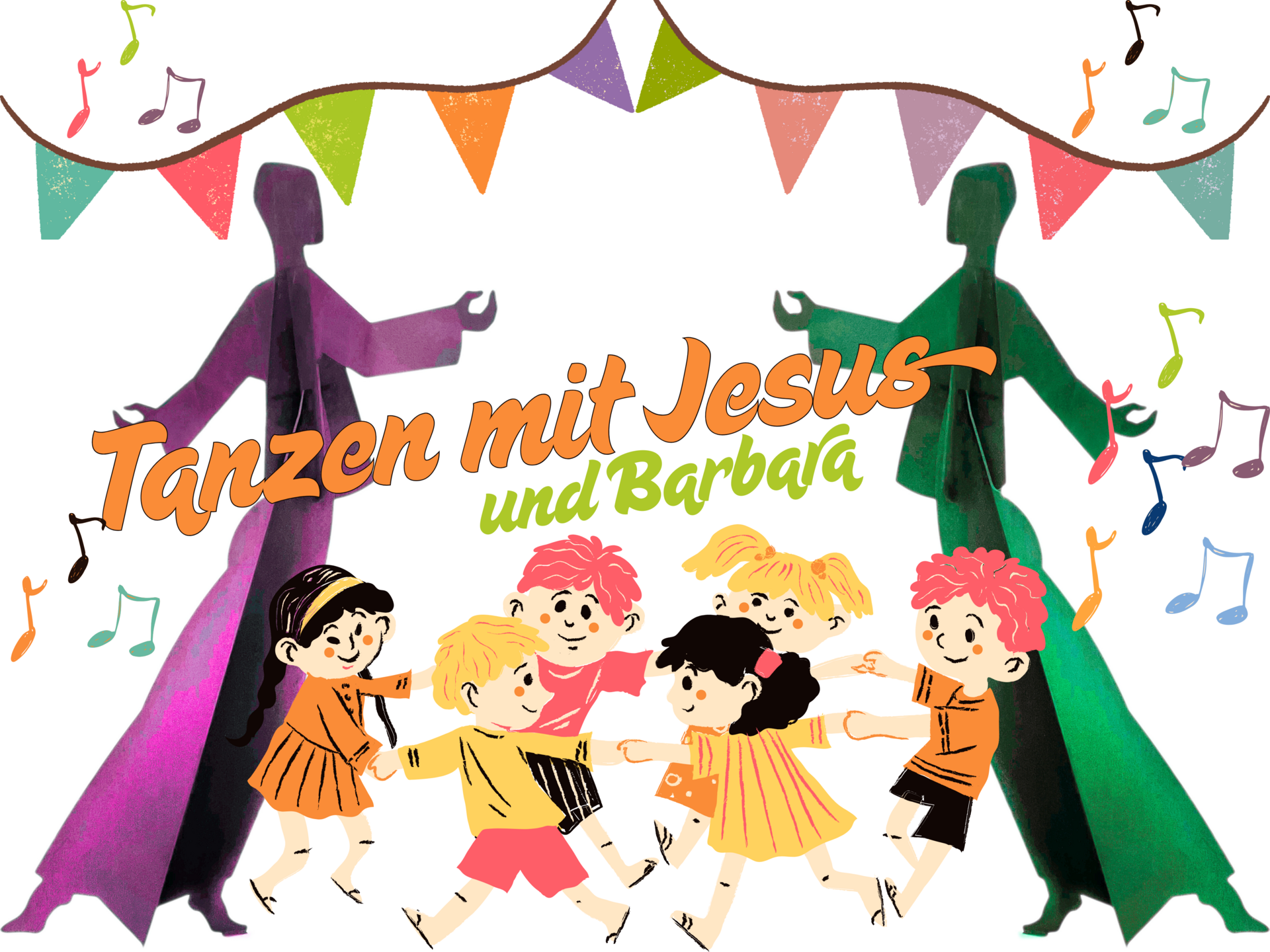 Eine Gruppe fröhlicher Kinder tanzt zusammen. Im Hintergrund sind stilisierte Figuren, die Jesus und Barbara darstellen. Über ihnen schwingen bunte Wimpel und musikalische Noten, die die festliche Stimmung unterstreichen. Der Titel „Tanzen mit Jesus und Barbara“ ist prominent und farbenfroh gestaltet.