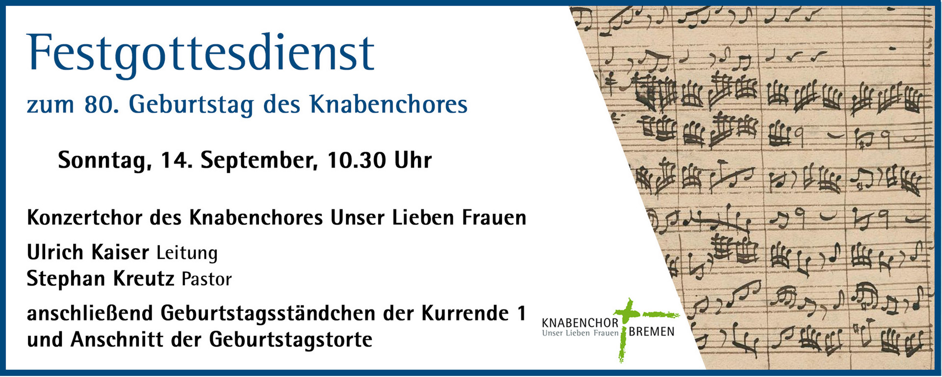 Festgottesdienst zum 80. Geburtstag des Knabenchores am Sonntag, 14. September, um 10:30 Uhr. Konzertchor geleitet von Ulrich Kaiser, mit Pastor Stephan Kreutz. Anschließend Geburtstagsständchen und Anschnitt der Geburtstagstorte.
